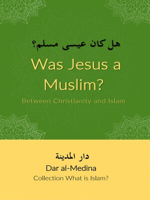 cover image of Was Jesus a Muslim? Between Christianity and Islam